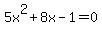 5x%5E2%2B8x-1=0