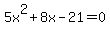 5x%5E2%2B8x-21=0