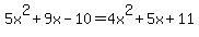 5x%5E2%2B9x-10=4x%5E2%2B5x%2B11