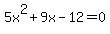 5x%5E2%2B9x-12=0