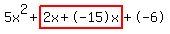 5x%5E2%2Bhighlight%282x%2B-15x%29%2B-6