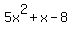 5x%5E2%2Bx-8