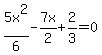 5x%5E2%2F6-7x%2F2%2B2%2F3=0