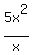 5x%5E2%2Fx