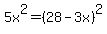 5x%5E2=%2828-3x%29%5E2