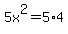 5x%5E2=5%2A4