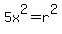 5x%5E2=r%5E2