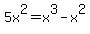 5x%5E2=x%5E3-x%5E2