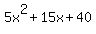 5x%5E2+%2B+15x+%2B+40