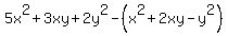 5x%5E2+%2B+3xy+%2B+2y%5E2-%28x%5E2+%2B+2xy+-+y%5E2%29