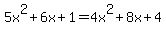 5x%5E2+%2B+6+x+%2B+1=4x%5E2%2B8x%2B4