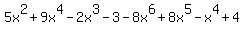 5x%5E2+%2B+9x%5E4+-+2x%5E3+-+3+-+8x%5E6+%2B+8x%5E5+-+x%5E4+%2B+4