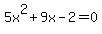 5x%5E2+%2B+9x+-+2+=+0