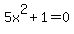 5x%5E2+%2B1=0
