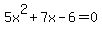 5x%5E2+%2B7x+-6=0