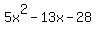 5x%5E2+-+13x+-+28