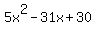 5x%5E2+-+31x+%2B+30