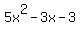 5x%5E2+-+3x+-+3%29