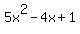 5x%5E2+-+4x%2B1+