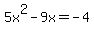 5x%5E2+-+9x+=+-+4