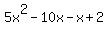 5x%5E2+-10x+-+x+%2B+2