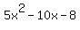 5x%5E2-10x-8
