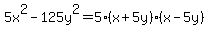 5x%5E2-125y%5E2=5%28x%2B5y%29%28x-5y%29