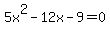 5x%5E2-12x-9=0
