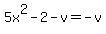 5x%5E2-2-v=-v