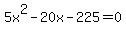 5x%5E2-20x-225=0