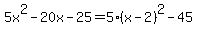 5x%5E2-20x-25=5%28x-2%29%5E2-45