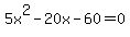 5x%5E2-20x-60=0