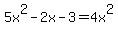 5x%5E2-2x-3+=+4x%5E2
