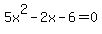 5x%5E2-2x-6=0