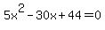 5x%5E2-30x%2B44=0