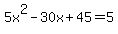 5x%5E2-30x%2B45=5