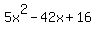 5x%5E2-42x%2B16