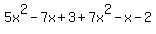 5x%5E2-7x%2B3%2B7x%5E2-x-2