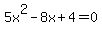 5x%5E2-8x%2B4=0