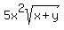 5x%5E2sqrt%28x+%2B+y%29