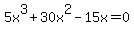 5x%5E3%2B30x%5E2-15x=0