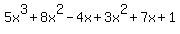 5x%5E3%2B8x%5E2-4x%2B3x%5E2%2B7x%2B1