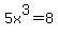 5x%5E3+=+8
