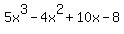 5x%5E3+-+4x%5E2+%2B+10x+-+8