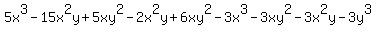 5x%5E3-15x%5E2y%2B5xy%5E2-2x%5E2y%2B6xy%5E2-3x%5E3-3xy%5E2-3x%5E2y-3y%5E3