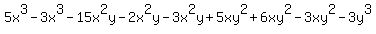 5x%5E3-3x%5E3-15x%5E2y-2x%5E2y-3x%5E2y%2B5xy%5E2%2B6xy%5E2-3xy%5E2-3y%5E3