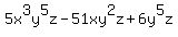 5x%5E3y%5E5z-51xy%5E2z%2B6y%5E5z