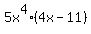 5x%5E4%2A%284x+-+11%29
