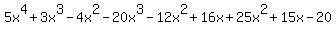 5x%5E4%2B3x%5E3-4x%5E2-20x%5E3-12x%5E2%2B16x%2B25x%5E2%2B15x-20
