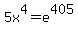 5x%5E4+=+e%5E405